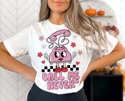 call me never shirt, valentine shirt, retro valentines day shirt, valentines day shirt, love shirt, funny valentines day