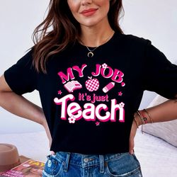 teacher shirt, my job it's just teach shirt, my job is teach shirt, retro pink teacher shirt, funny teacher shirt