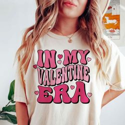 in my valentine era shirt, valentines day shirt, valentine shirt, hello valentine shirt, heart shirt, love shirt