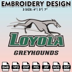 loyola maryland greyhounds embroidery files, embroidery designs, ncaa embroidery files, digital download....