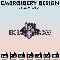 holy cross crusaders embroidery files, embroidery designs, ncaa embroidery files, digital download......
