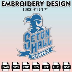 seton hall pirates embroidery files, embroidery designs, ncaa embroidery files, digital download.......