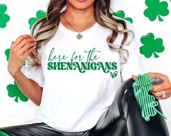 here for shenanigans shirt, lucky svg, st patricks day shirt, st patricks shirt, st paddys day shirt, irish shirt, funny