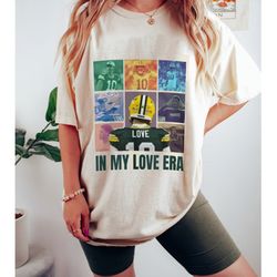 in my love era shirt, green bay packers shirt, gift for her, all you need is jordan love football shirt