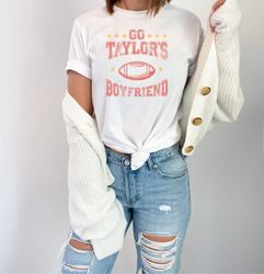 go taylor's boyfriend shirt, funny football shirt, funny ts inspired shirt, vintage football unisex shirt, trendy