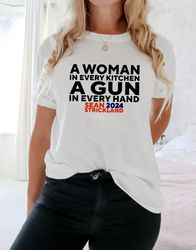 sean strickland 2024 a woman in every kitchen a gun in every hand shirt, sean strickland 2024, funny saying shirt, gift