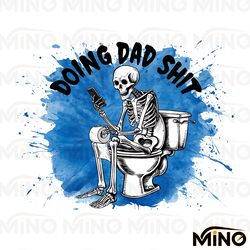 doing dad shit funny toilet png digital download files