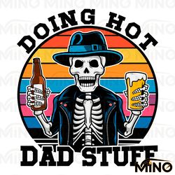 funny beer skeleton doing hot dad stuff svg