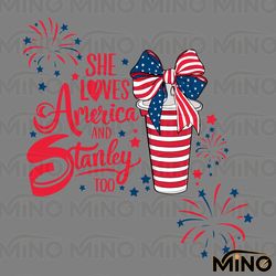 she loves america and stanley too svg digital download files