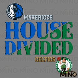 house divided boston celtics vs dallas mavericks svg