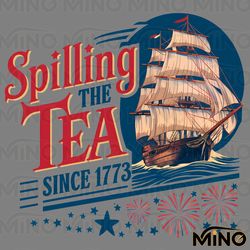 spilling the tea since 1773 independence day png