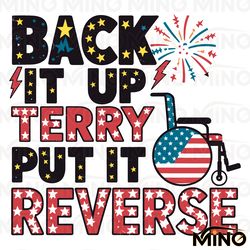 back it up terry put it in reverse party in the usa svg