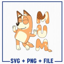 mum svg, bluey bundle svg and png, bluey png, bluey family svg