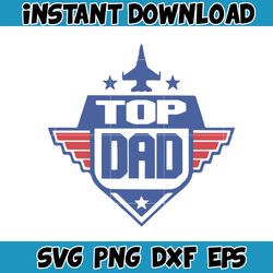 top dad svg, fathers day svg, dad svg, father svg, papa svg, best dad ever svg, grandpa svg, design svg (3)