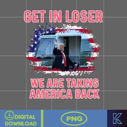 get in loser we are taking america back donald trump png, pink trump 2024 png, the return american png (1)