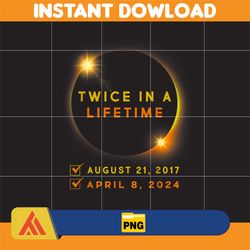 solar eclipse png, twice in lifetime 2024 solar eclipse png, instant download