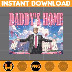 daddy's home png, america president daddy's home bundle, real good man pink preppy edgy png, independence day 2024 png.