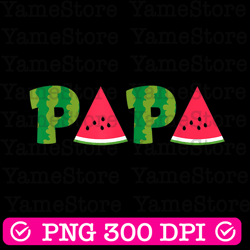 papa watermelon funny summer fruit great father's day best dad daddy father's day