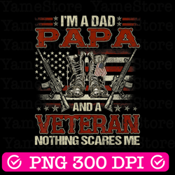 i'm a dad papa and veteran father's day funny best dad daddy father's day