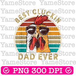 retro best cluckin dad ever, chicken dad, rooster father best dad daddy father's day