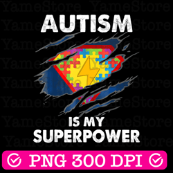 autism is my superpower png, sublimation design download, autism awareness png