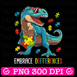 embrace differences autism awareness png,sublimation design download, autism awareness png,t rex dinosaur autism