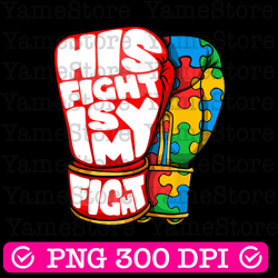 his fight is my fight png, autism awareness day png, autism advocate png, special education