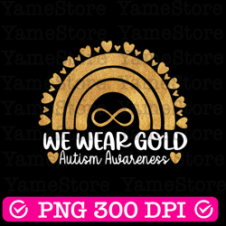 we wear gold autism awareness men women kids autism png digital