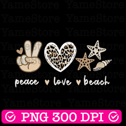 peace love beach png, beach lovers gift, sublimation design, digital design, sublimation design download