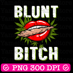 blunt bitch funny marijuana png, weed pot-head 420 women ladies png, lips weed png, 420 png