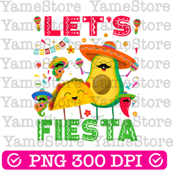 let's fiesta taco cinco de mayo png, taco png, taco design, taco shirt design,digital download