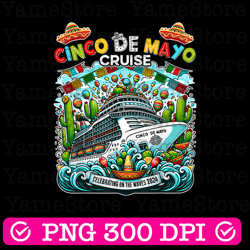 cinco de mayo cruise 2024 png, celebrating on the waves 2024 png, digital download