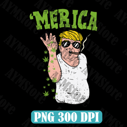 merica trump bae smoking weed cannabis funny 420 stoner gift png