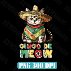 feliz cinco de meow funny mexican cat fiesta 5 de mayo png cute cat lover gift, cat sombrero hat png, cat cinco de mayo