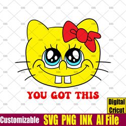 editable spongebob cat svg, spongebob png, spongebob you got this birthday gift, png,cut file,instant download