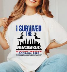 funny i survived the nyc earthquake classic tee, funny meme earthquake png, nyc earthquake 2024 png, for her, for him