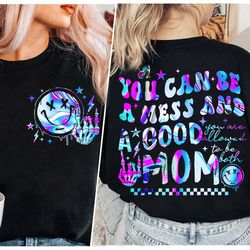 you can be a mess and still a good mom png, mama lighting bold png, mama funny tour png, mother's day funny, mama skelet