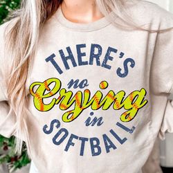 there's no crying in softball png, softball mama png, sublimation design, digital download png, retro sports png, softba