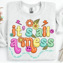 it's all a mess png, funny mom png, retro mama png, sublimation design, digital download png, mother's day png, hot mess