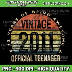 Vintage 2011 Official Teenager 13th Birthday Gifts 13 Year Old Png, Vintage 2011 Official Teenager 13 Years Old Png