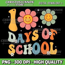 100 Days Of School PNG, Flower Png, 100th Day Of School Teacher Png, Back To School Png, Teacher School Png,