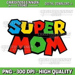 super mom gamer mothers day design png, super mom png, mother png, super mom png, super png, mom life png, mother's day