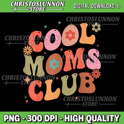 groovy cool moms club smile face funny mothers day new mom png, cool moms club png, cool moms club png, cool moms club