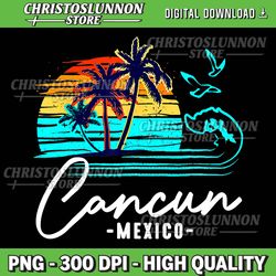 cancun souvenir 2024 mexico vacation png, cancun vacation 2024 png, beach png, family trip png