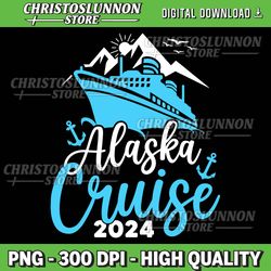 alaska cruise 2024 family summer vacation travel png, cruisin together alaska png, 2024 alaska cruise png