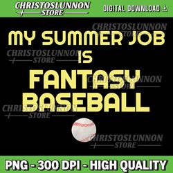 my summer job is fantasy baseball funny meme png, summer png,retro summer png,trendy summer png,beach png
