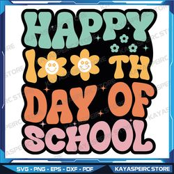 happy 100th day of school svg, groovy svg, flower svg, 100 days of school teacher shirt, teacher 100 days of school