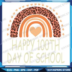 leopard rainbow happy 100th day school cute, 100 days teacher svg, 100th day of school teacher svg, smarter rainbow svg