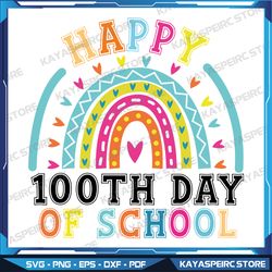 happy 100th day of school teacher kids svg, 100 days rainbow svg, 100 days of school rainbow svg, 100 days of school