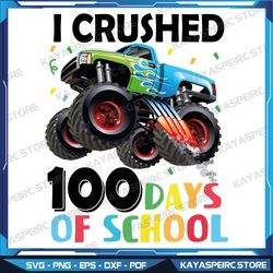 100 days of school monster truck png, 100th day of school boys png, i crushed 100 days of school png, boys monster truck